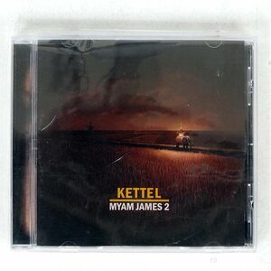KETTEL/MYAM JAMES 2/SENDING SO010 CD □
