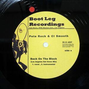 PETE ROCK/BACK ON THE BLOCK (LOS ANGELES GET DOWN MIX) RHYMIN’ WITH THE BONZ/BOOTLEGRECORDINGS BLR6005 12