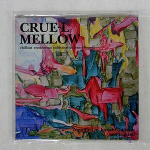 紙ジャケ オムニバス/CRUE-L MELLOW COMPILED BY HIROSHI FUJIWARA AND KENJI TAKIMI/CRUE-L RECORDS KYTHMAK-110DA CD □