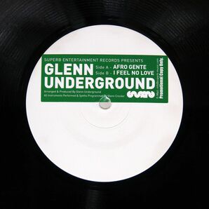 英 プロモ GLENN UNDERGROUND/AFRO GENTE / I FEEL NO LOVE/SUPERB ENTERTAINMENT SUPERB012 12の画像1