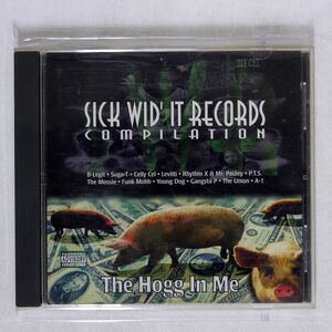 VA/HOG IN ME COMPIL/SICK WID’ IT RECORDS 01241-45005-2 CD □