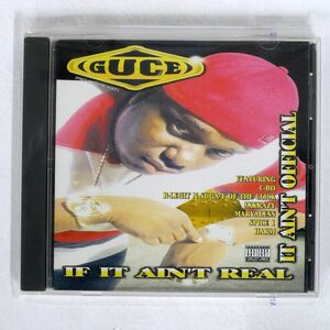 GUCE/IF IT AIN’T REAL IT AIN’T OFFICIAL/GIT PAID RECORDS GPE-1500-2 CD □