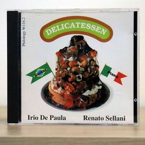 IRIO DE PAULA & RENATO SELLANI/DELICATESSEN/PHILOLOGY W 116.2 CD □