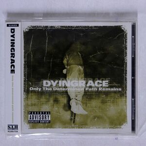 DYINGRACE/ONLY THE DETERMINED PATH REMAINS/SUPPORT INDEPENDENT HARDCORE S.I.H-019 CD □