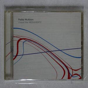 PADDY MCALOON/I TRAWL THE MEGAHERTZ/EMI IMPORT 7243 5 83910 2 2 CD □