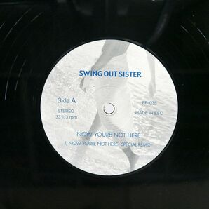 SWING OUT SISTER/NOW YOU’RE NOT HERE/NOT ON LABEL (SWING OUT SISTER) FR035 12の画像1