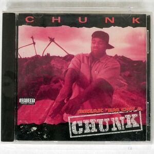 CHUNK/BREAK ’EM OFF A CHUNK/MURDER ONE RECORDS MOR1874 CD □