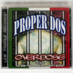 PROPER DOS/OVERDOSE/LOW PROFILE NONE CD □