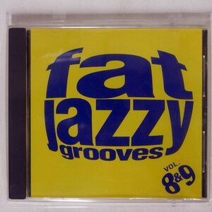 VARIOUS/FAT JAZZY GROOVES VOL. 8 & 9/NEW BREED NBR 0025-2 CD □