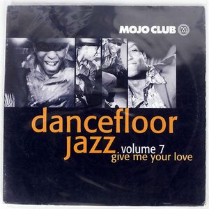 独 VA/MOJO CLUB PRESENTS DANCEFLOOR JAZZ VOLUME 7 (GIVE ME YOUR LOVE)/UNIVERSAL MUSIC GMBH 5651951 LP