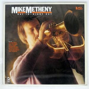 米 MIKE METHENY/DAY IN, NIGHT OUT/MCA MCA5755 LP