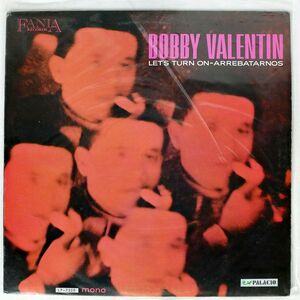 BOBBY VALENTIN/LET’S TURN ON - ARREBATARNOS/FANIA LP7320 LP