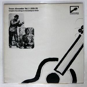 英 TEXAS ALEXANDER/VOL. 2 (1928-29) (COMPLETE RECORDINGS IN CHRONOLOGICAL ORDER)/MATCH BOX MSE214 LP
