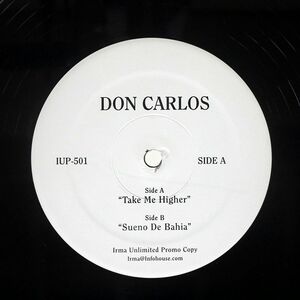 DON CARLOS/TAKE ME HIGHER SUENO DE BAHIA/IRMA UNLIMITED IUP-501 12