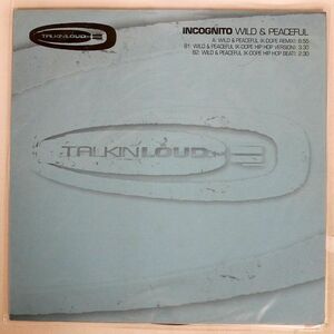 英 INCOGNITO/WILD & PEACEFUL (K-DOPE MIXES)/TALKIN’ LOUD TLXX47 12