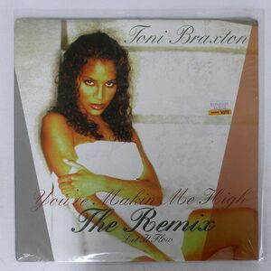 米 TONI BRAXTON/YOU’RE MAKIN’ ME HIGH (REMIX) LET IT FLOW/LAFACE 73008241611 12