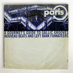 VARIOUS/SOUNDS LIKE PARIS A GOURMET’S GUIDE TO GALLIC GROOVES NOUVEAU BEATS AND LEFT BANK FUNKATEERS/PAN PAN 1001 DLP LP