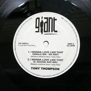 TONY THOMPSON/I WANNA LOVE LIKE THAT/GIANT CR10083 12
