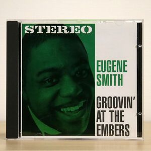 EUGENE SMITH/GROOVIN AT THE EMBERS/P&S PS 015 CD □
