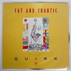 英 FAT AND FRANTIC/QUIRK/I’LL CALL YOU FATLP7 LP