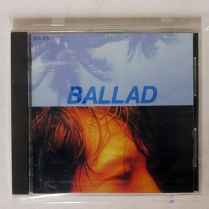 矢沢永吉/BALLAD/ワーナーパイオニア 32XL276 CD □