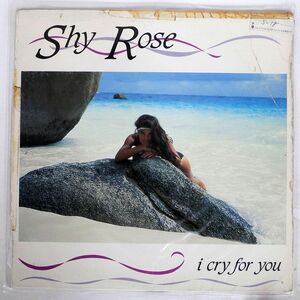 SHY ROSE/I CRY FOR YOU/JDC JDC0094 12