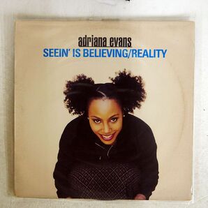 ADRIANA EVANS/SEEIN’ IS BELIEVING REALITY/LOUD 07863647791 12の画像1