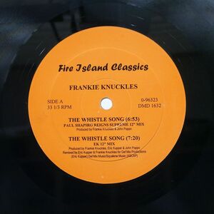 FRANKIE KNUCKLES/THE WHISTLE SONG/FIRE ISLAND CLASSICS (2) DMD 1632 12