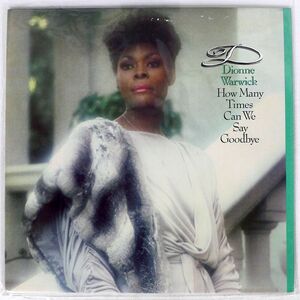 米 DIONNE WARWICK/HOW MANY TIMES CAN WE SAY GOODBYE/ARISTA AL88104 LP