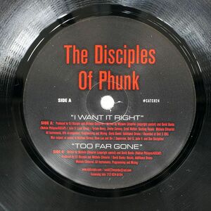 DISCIPLES OF PHUNK/I WANT IT RIGHT TOO FAR GONE/CATCH 22 RECORDINGS CATCH24 12