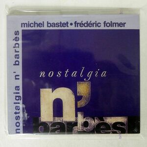 デジパック 未開封 MICHEL BASTET, FREDERIC FOLMER/NOSTALGIA N’ BARBES/ABSILONE ABS 16 003 CD □