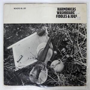 VA/HARMONICAS WASHBOARDS FIDDLES & JUGS/ROOTS RL311 LP