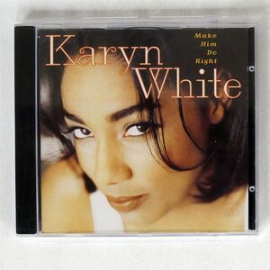 KARYN WHITE/MAKE HIM DO RIGHT/WARNER BROS. RECORDS CDW 45400 CD □