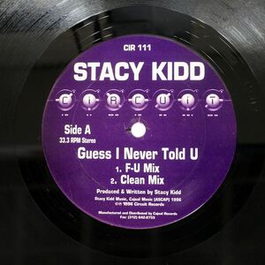 STACY KIDD/GUESS I NEVER TOLD U/CIRCUIT RECORDS CIR 111 12