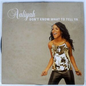 英 AALIYAH/DON’T KNOW WHAT TO TELL YA/INDEPENDIENTE ISOM73T 12