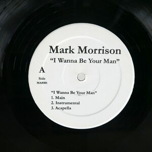 MARK MORRISON/I WANNA BE YOUR MAN/NOT ON LABEL MAR001 12