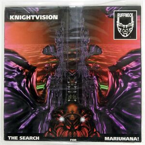 KNIGHTVISION/SEARCH FOR MARIUHANA !/RUFFNECK RECORDS RUF 048-5 12