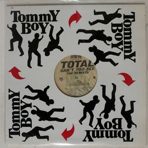 T.O.T.A.L./CAN’T YOU SEE (THE REMIXES)/TOMMY BOY TB700 12