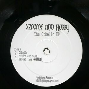 XZOOME AND FLOBBY/OTHELLO EP/FRUGHTLUPES RECORDS NONE LP