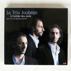 デジパック LE TRIO JOUBRAN AVEC LA VOIX DE MAHMOUD DARWICH/A L’OMBRE DES MOTS/WORLD VILLAGE WVF479036 CD+DVD