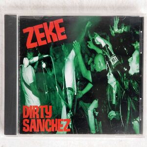 ZEKE/DIRTY SANCHEZ/EPIC ESCA8123 CD □
