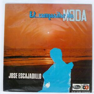 JOS ESCAJADILLO/EL... COMPOSITOR.DE MODA/ODEON DEL PERU ELD2186 LP