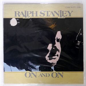 米 RALPH STANLEY AND THE CLINCH MOUNTAIN BOYS/ON AND ON/COUNTRY C0776 LP