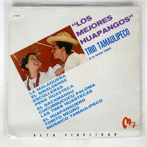 TRIO TAMAULIPECO/LES MEJORES HUAPANGOS/MAYA LY70270 LP