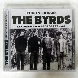 BYRDS/FUN IN FRISCO/ZIP CITY ZCCD021 CD □の画像1