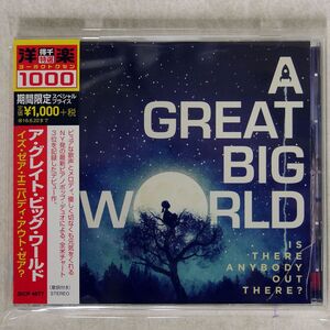 A GREAT BIG WORLD/IS THERE ANYBODY OUT THERE/SONY SICP4677 CD □