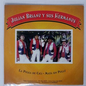 JULIAN BRIANO Y SUS HERMANOS/LA POLKA DE CICI LUMPS/VINYL COMMUNICATIONS VC76 7 □