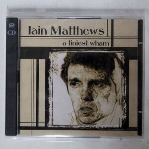 IAIN MATTHEWS/A TINIEST WHAM/BLUE ROSE RECORDS BLU CD0115 CD