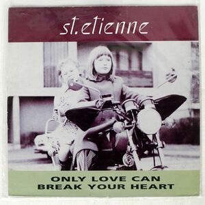 SAINT ETIENNE/ONLY LOVE CAN BREAK YOUR HEART/WARNER BROS. 040196 12