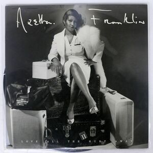 米 ARETHA FRANKLIN/LOVE ALL THE HURT AWAY/ARISTA AL9552 LP